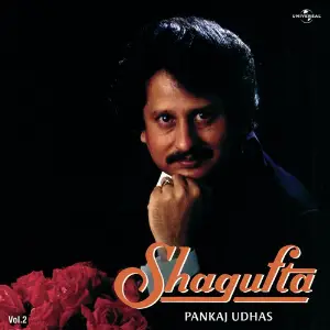 Shagufta  Vol. 2 Pankaj Udhas