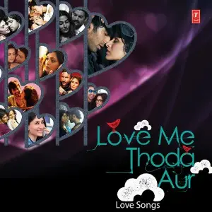 Love Me Thoda Aur - Love Songs Various Artists