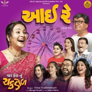 Aai Re (From Char Fera Nu Chakdol) Hiral Brahmbhatt, Maulik Mehta, Bhargav Purohit