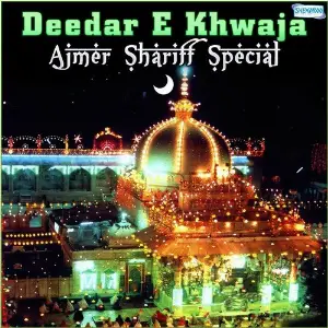 Deedar E Khwaja - Ajmer Shariff Special image
