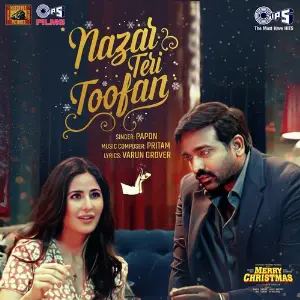 Nazar Teri Toofan (From Merry Christmas) Pritam, Papon, Varun Grover