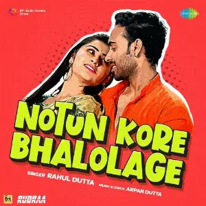 Notun Kore Bhalolage (From Rudraa) image