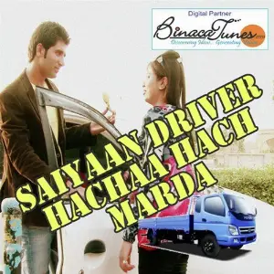 Saiyaan Driver Hachaa Hach Marda image