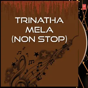 Trinatha Mela (Non Stop) image