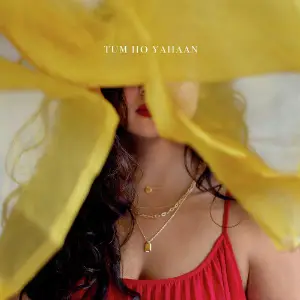 Tum Ho Yahaan - Single Abhilasha Sinha
