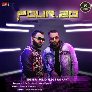 Four 20 Mr. IG, Dj Prashant