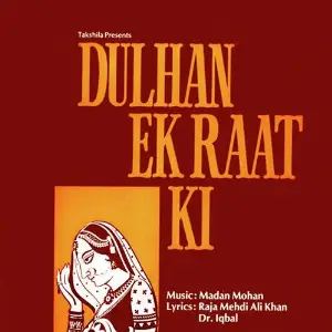 Dulhan Ek Raat Ki Madan Mohan
