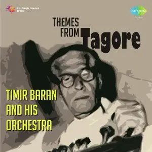 Timir Baran And His Orchestra On Themes From Tagore image