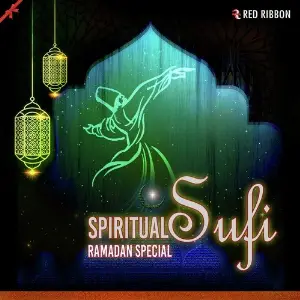 Spiritual Sufi- Ramadan Special Various Artists