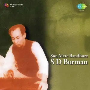 Sd Burman Sun Mere Bandhure S. D. Burman
