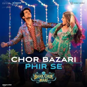 Chor Bazari Phir Se (From Bhool Chuk Maaf) 