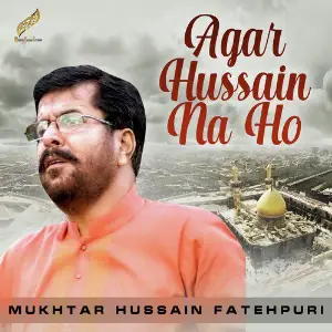 Agar Hussain Na Ho - Single image