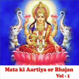 Maata Ki Aartiyan or Bhajan, Vol. 1 Sadhana Sargam, Bipin Sachdeva, Vijay