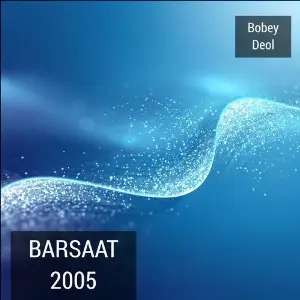 Barsaat Ke Din Aaye Bobey Deol