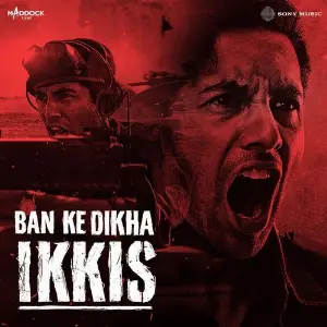 Ban Ke Dikha Ikkis (From Ikkis) image