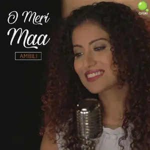 O Meri Maa - Single Ambili Menon