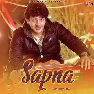 Sapna - Single Diler Kharkiya