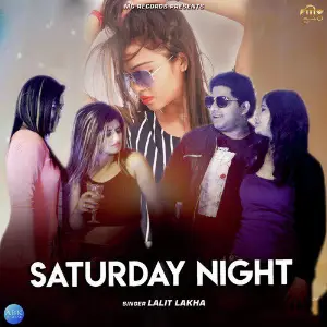 Saturday Night - Single Lalit Lakha