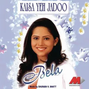 Kaisa Yeh Jadoo Bela Shende