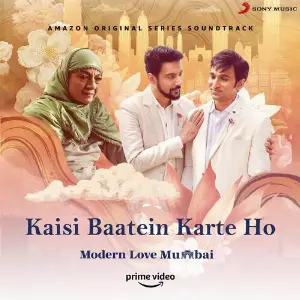 Kaisi Baatein Karte Ho (From Modern Love (Mumbai)) Jeet Gannguli, Sonu Nigam, Sameer Rahat