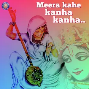 Meera Kahe Kanha Kanha image