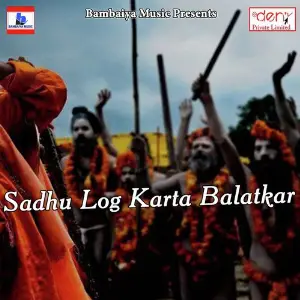 Sadhu Log Karta Balatkar Various Artists