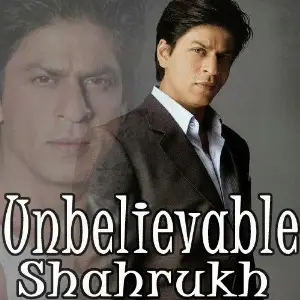 Unbelievable Shahrukh Various Artists