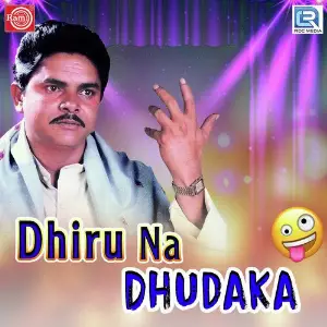 Dhiru Na Dhudaka image