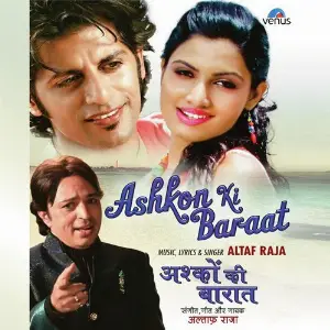 Ashqon Ki Baraat Altaf Raja