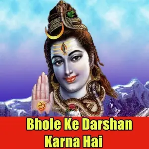 Bhole Ke Darshan Karna Hai image