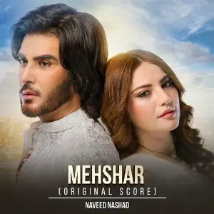 Mehshar (Original Score) Naveed Nashad