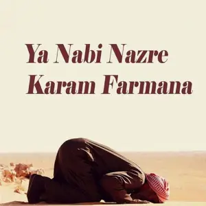 Ya Nabi Nazre Karam Farmana image