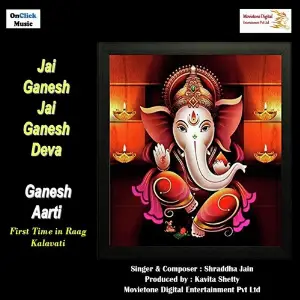 Jai Ganesh Jai Ganesh Deva Ganesh Aarti Shraddha Jain