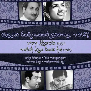 Classic Bollywood Scores, Vol. 87 Uran Khatola (1955), Vallah Kya Baat Hai 1962 Various Artists