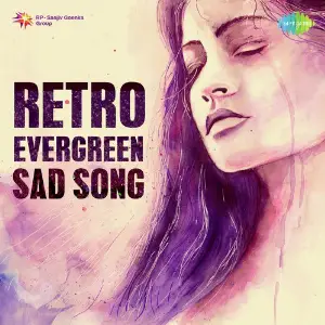 Retro Evergreen Sad Song Various Artists