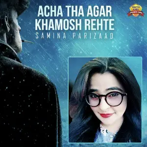 Acha Tha Agar Khamosh Rehte - Single image