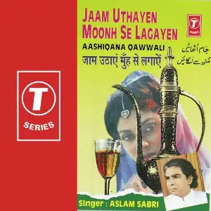 Jaam Uthayen Moonh Se Lagayen Haji Aslam Sabri