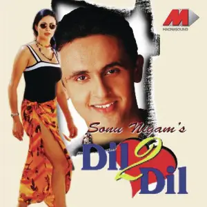 Dil 2 Dil Sonu Nigam