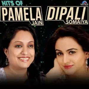 Hits Of Pamela Jain  Dipali Somaiya image