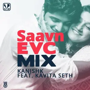 Saavn EVC Mix - Kanishk Seth Kanishk Seth