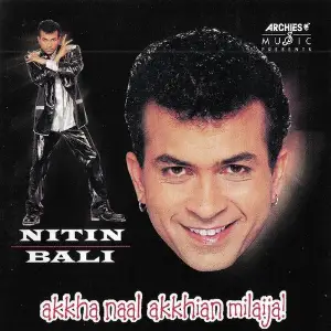 Akkha Naal Akkhian Milaija Nitin Bali