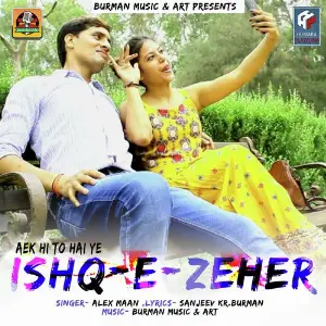Aek Hi To Ha Ye Ishq-E-Zeher image