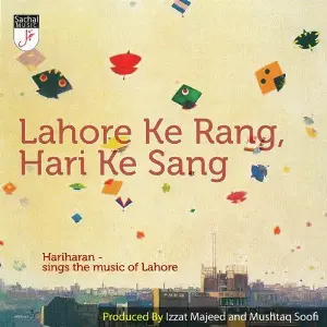 Lahore Ke Rang, Hari Ke Sang Hariharan