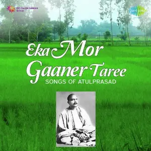 Eka Mor Gaaner Taree Songs Of Atulprasad image
