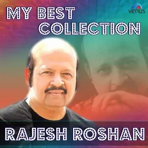 My Best Collection - Rajesh Roshan Rajesh Roshan
