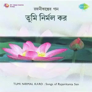 Tumi Nirmal Karo-Songs Of Rajanikanta Sen image