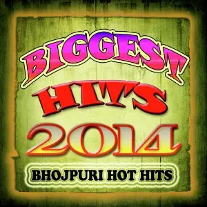 Biggest Hits 2014 - Bhojpuri Hot Hits image