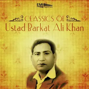 Classics of Ustad Barkat Ali Khan image