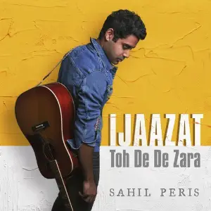 Ijaazat Toh De De Zara image