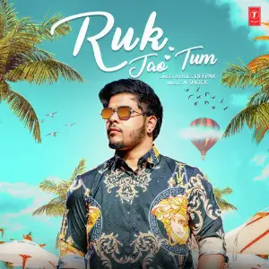 Ruk Jao Tum image
